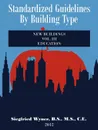 Standardized Guidelines by Building Type. VOL.III  New Buildings  Education - Siegfried Wyner B.S. M.S. C.E.