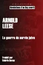 La guerre de survie juive - Arnold Leese, Valérie Devon