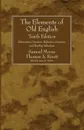 The Elements of Old English, Tenth Edition - Samuel Moore, Thomas A. Knott