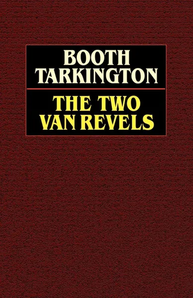 Обложка книги The Two Vanrevels, Booth Tarkington