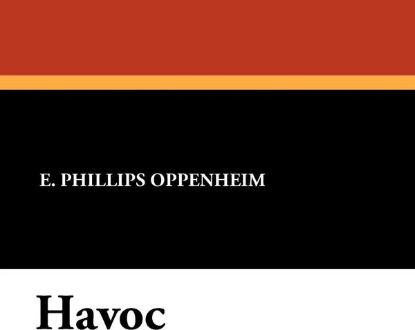 Обложка книги Havoc, E. Phillips Oppenheim