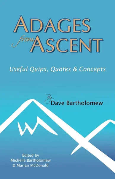 Обложка книги Adages from Ascent, Dave Bartholomew