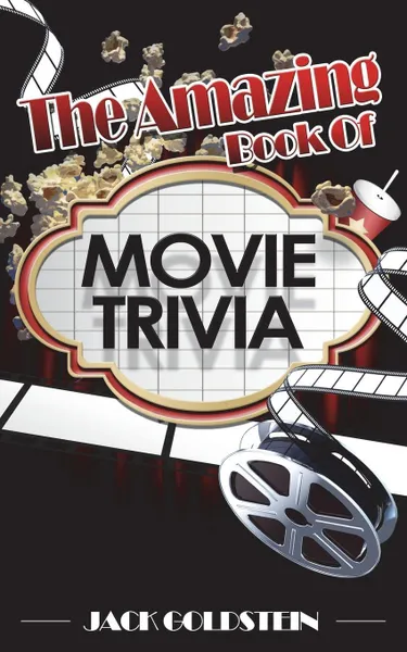 Обложка книги The Amazing Book of Movie Trivia, Jack Goldstein