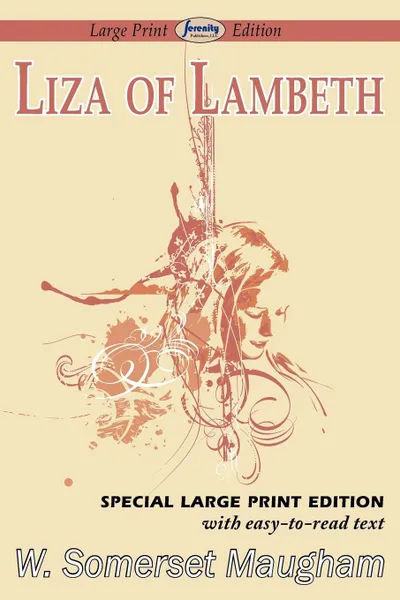 Обложка книги Liza of Lambeth (Large Print Edition), W. Somerset Maugham