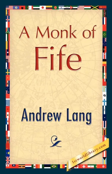 Обложка книги A Monk of Fife, Andrew Lang, Andrew Lang