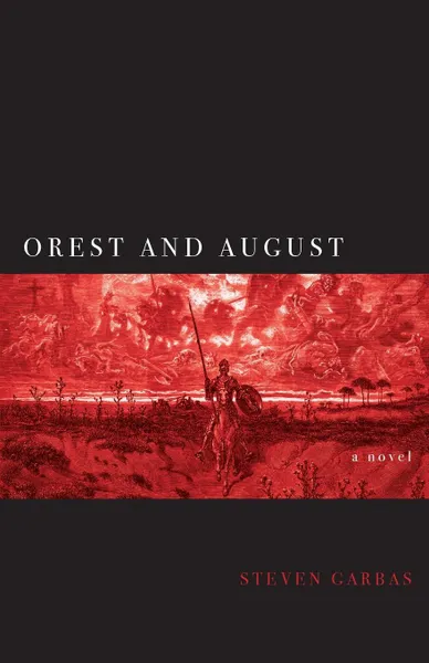 Обложка книги Orest and August, Steven Garbas