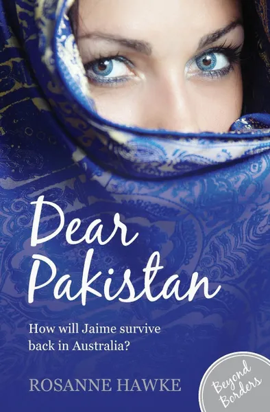 Обложка книги Dear Pakistan, Rosanne Hawke