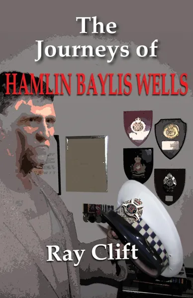 Обложка книги Journeys of Hamlin Baylis Wells, Ray Clift