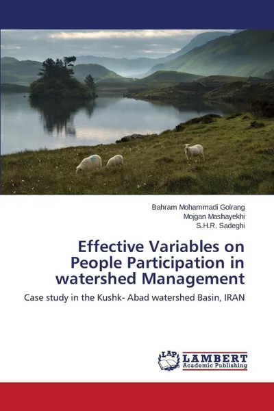 Обложка книги Effective Variables on People Participation in watershed Management, Mohammadi Golrang Bahram, Mashayekhi Mojgan, Sadeghi S.H.R.