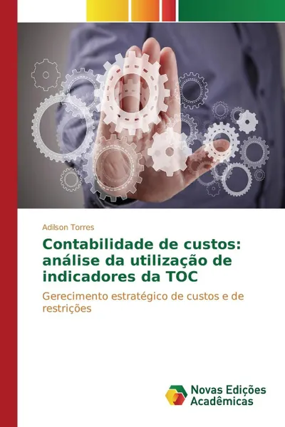 Обложка книги Contabilidade de custos. analise da utilizacao de indicadores da TOC, Torres Adilson