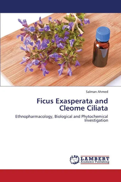 Обложка книги Ficus Exasperata and Cleome Ciliata, Ahmed Salman