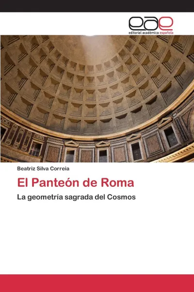 Обложка книги El Panteon de Roma, Correia Beatriz Silva