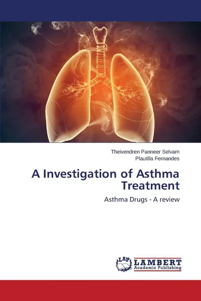 Обложка книги A Investigation of Asthma Treatment, Panneer Selvam Theivendren, Fernandes Plautilla