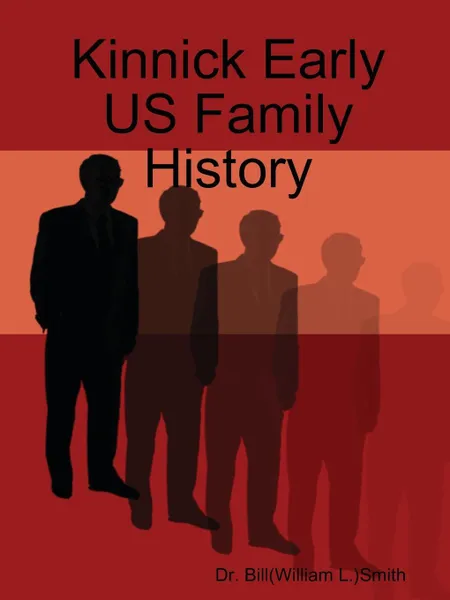 Обложка книги Kinnick Early Us Family History, Bill Smith, Dr Bill Smith