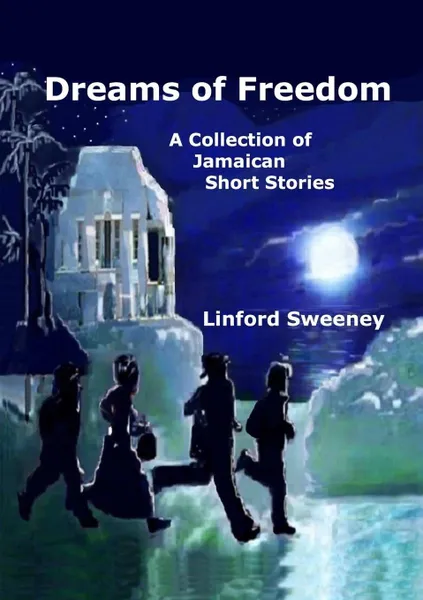 Обложка книги Dreams of Freedom, Linford Sweeney