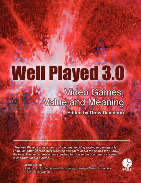 Обложка книги Well Played 3.0. Video Games, Value and Meaning, Drew Davidson, Et Al