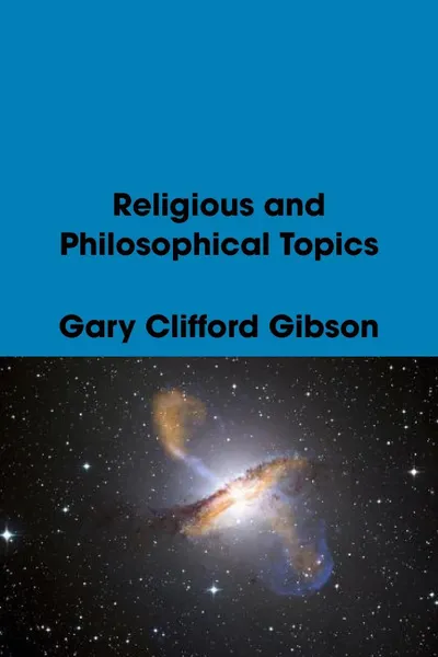 Обложка книги Religious and Philosophical Topics, Gary Clifford Gibson