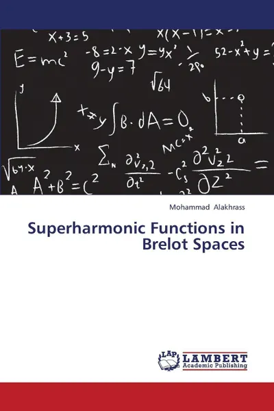 Обложка книги Superharmonic Functions in Brelot Spaces, Alakhrass Mohammad