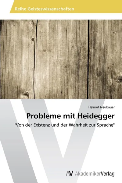 Обложка книги Probleme Mit Heidegger, Neubauer Helmut