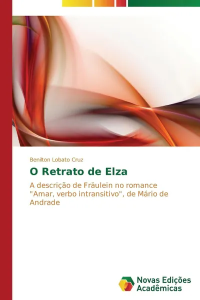 Обложка книги O Retrato de Elza, Cruz Benilton Lobato