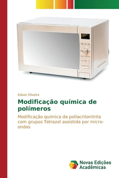 Обложка книги Modificacao quimica de polimeros, Oliveira Edson