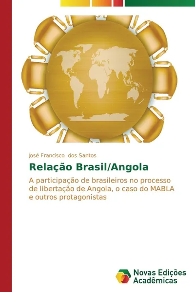 Обложка книги Relacao Brasil/Angola, dos Santos José Francisco