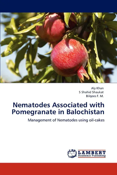 Обложка книги Nematodes Associated with Pomegranate in Balochistan, Aly Khan, S Shahid Shaukat, Bilqees F. M.