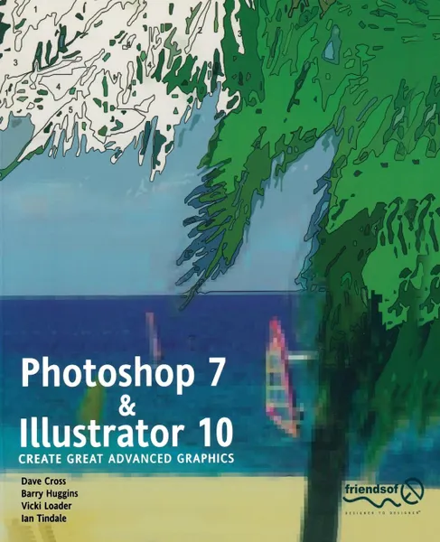 Обложка книги Photoshop 7 and Illustrator 10, Dave Cross, Barry Huggins, Vicky Loader