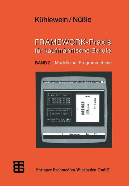 Обложка книги FRAMEWORK-Praxis fur kaufmannische Berufe. Band 2: Modelle auf Programmebene, Claus Kühlewein, Karl Nüßle