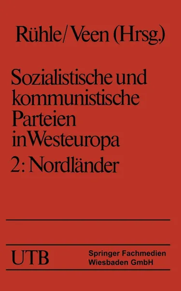 Обложка книги Sozialistische Und Kommunistische Parteien in Westeuropa. Band II. Nordlander, Hans Ruhle, Hans-Joachim Veen, Maria Eysell