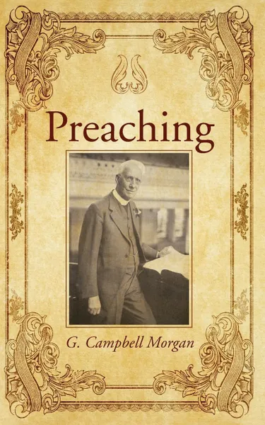 Обложка книги Preaching, G. Campbell Morgan