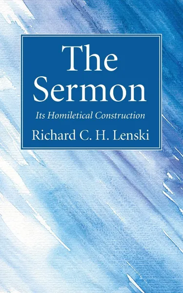 Обложка книги The Sermon, R. C. H. Lenski