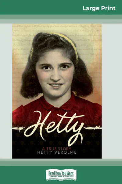 Обложка книги Hetty. A True Story (16pt Large Print Edition), Hetty E Verolme