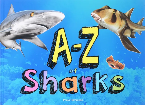 Обложка книги A-Z of Sharks, Хаммонд Паула