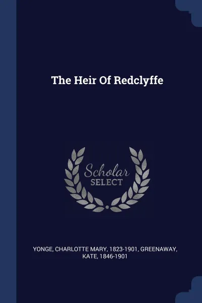 Обложка книги The Heir Of Redclyffe, Greenaway Kate 1846-1901