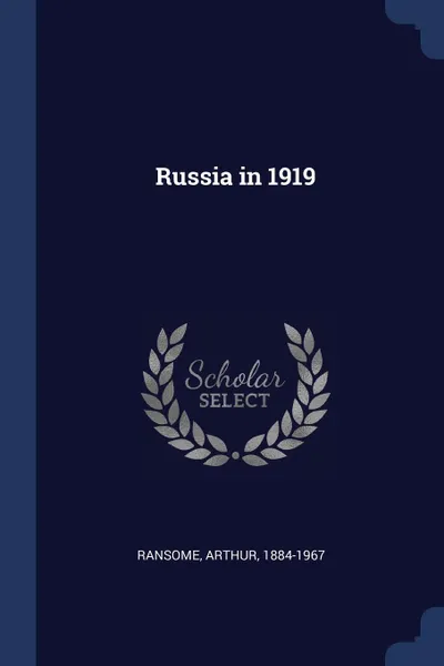 Обложка книги Russia in 1919, Ransome Arthur 1884-1967