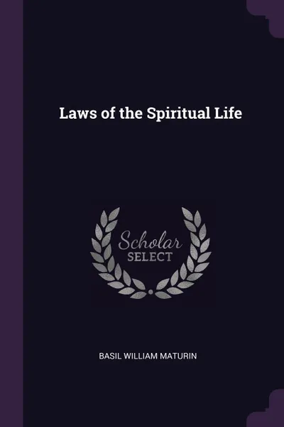 Обложка книги Laws of the Spiritual Life, Basil William Maturin