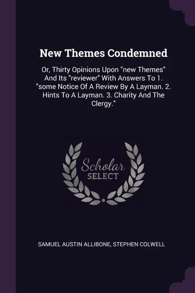 Обложка книги New Themes Condemned. Or, Thirty Opinions Upon 