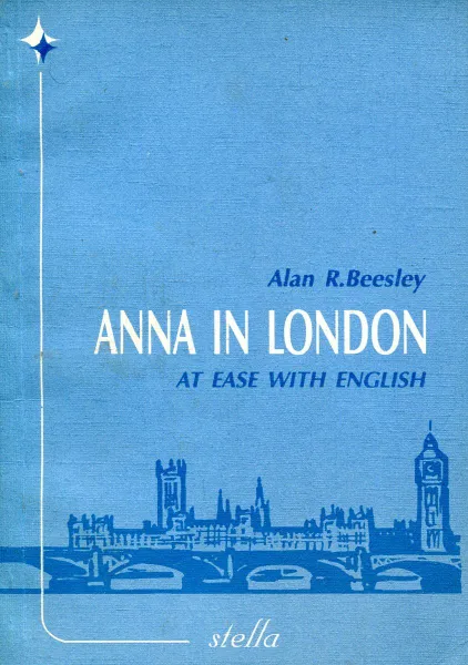 Обложка книги Anna in London. At Ease with English, Alan R. Beesley