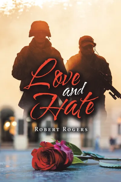 Обложка книги Love and Hate, Robert Rogers