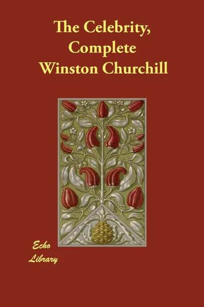 Обложка книги The Celebrity, Complete, Winston Churchill