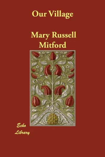 Обложка книги Our Village, Mary Russell Mitford