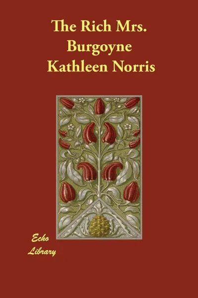 Обложка книги The Rich Mrs. Burgoyne, Kathleen Norris