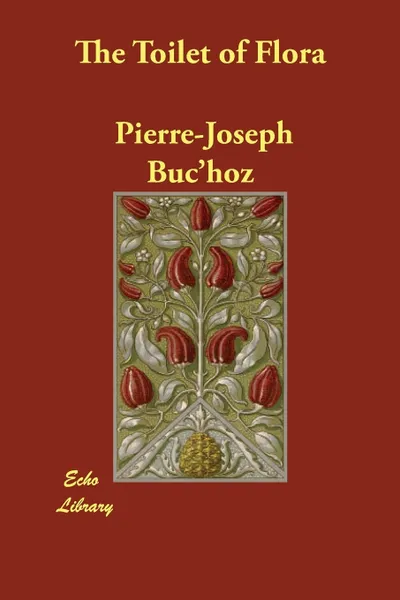 Обложка книги The Toilet of Flora, Pierre-Joseph Buc'hoz