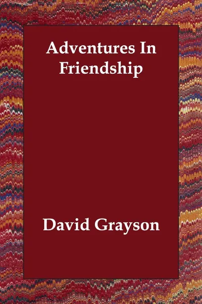 Обложка книги Adventures In Friendship, David Grayson