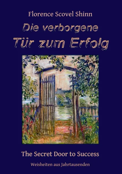 Обложка книги Die verborgene Tur zum Erfolg, Florence Scovel Shinn