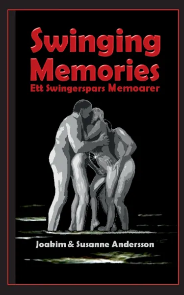 Обложка книги Swinging Memories, Joakim Andersson, Susanne Andersson