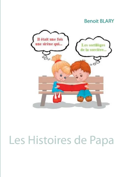 Обложка книги Les Histoires de Papa, Benoit Blary