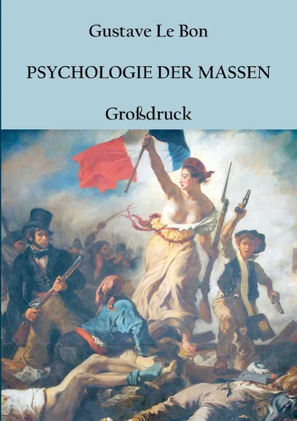 Обложка книги Psychologie der Massen, Gustave Le Bon