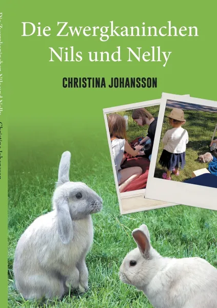 Обложка книги Die Zwergkaninchen Nils und Nelly, Christina Johansson